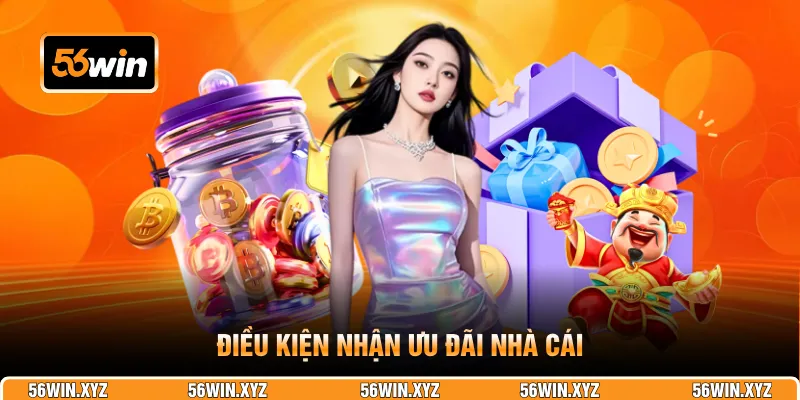 Điều kiện nhận ưu đãi nhà cái