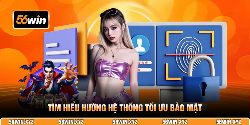 Tìm hiểu hướng hệ thống tối ưu bảo mật